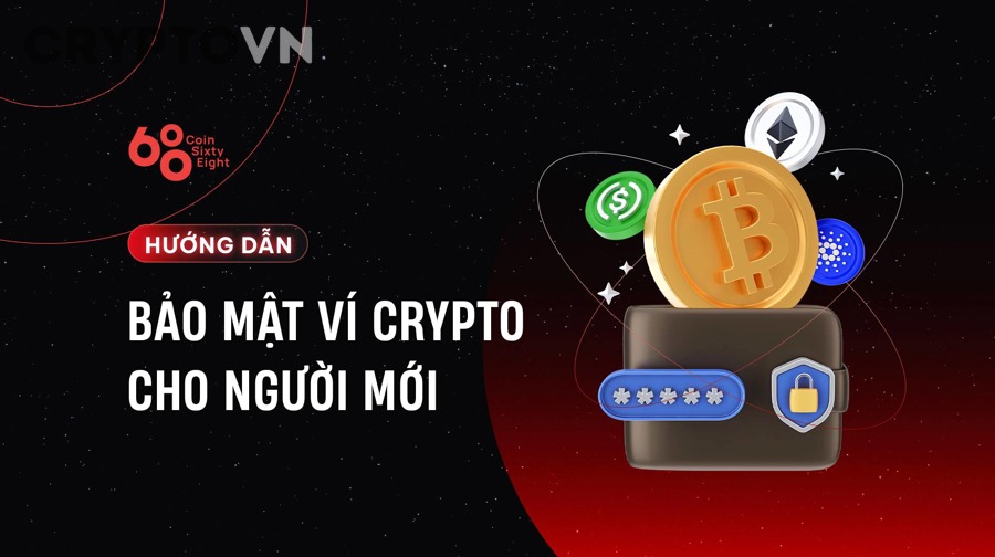 Checklist bảo mật ví crypto cho người mới: 12 bước tránh lộ seed phrase và private key