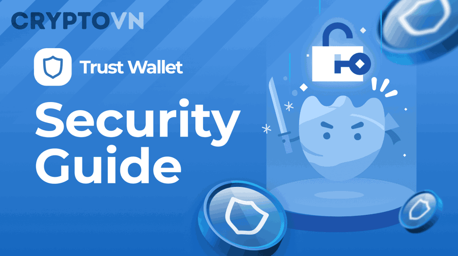Cách dùng Trust Wallet an toàn hơn cho người mới bắt đầu
