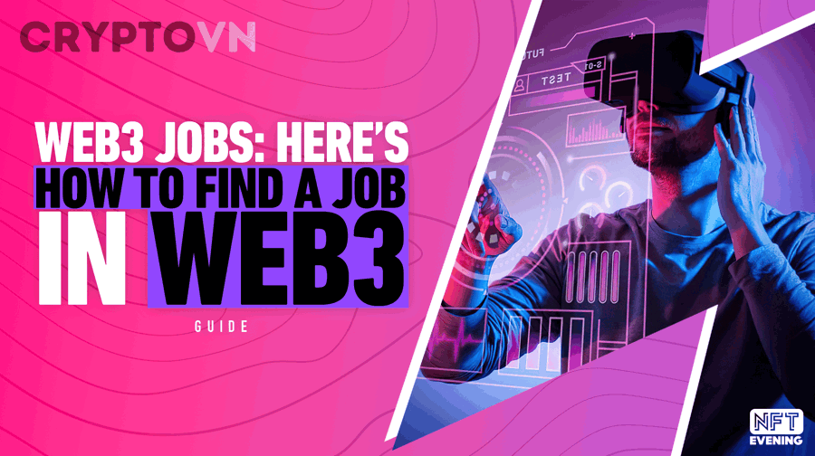 Kênh tìm việc Web3 phù hợp với từng mục tiêu ứng tuyển