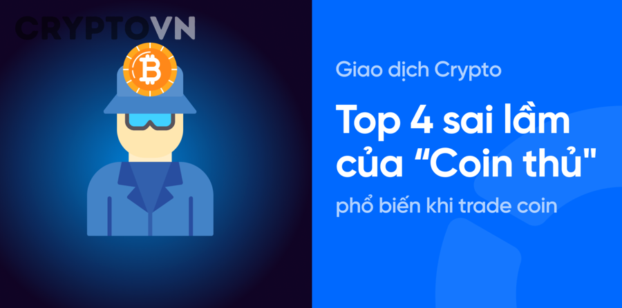 Sai lầm khiến đào coin lỗ là gì?