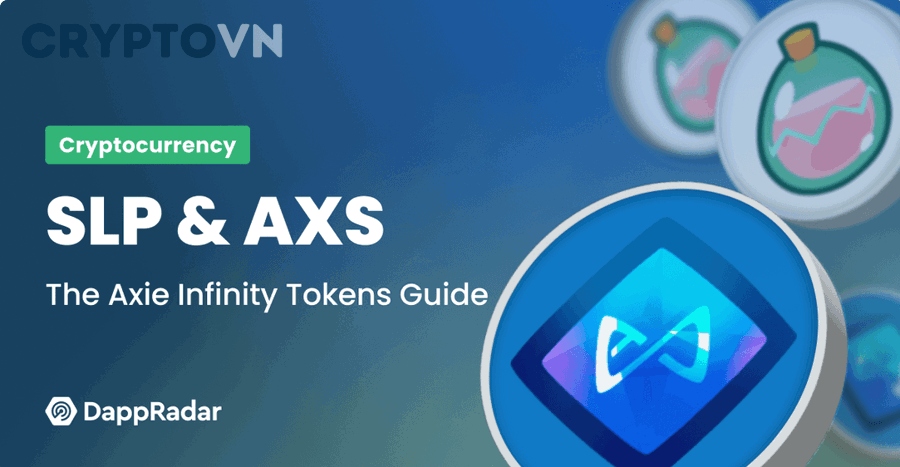 Phân Biệt Token AXS và SLP Là Gì Trong Axie Infinity Cho Người Mới Bắt Đầu