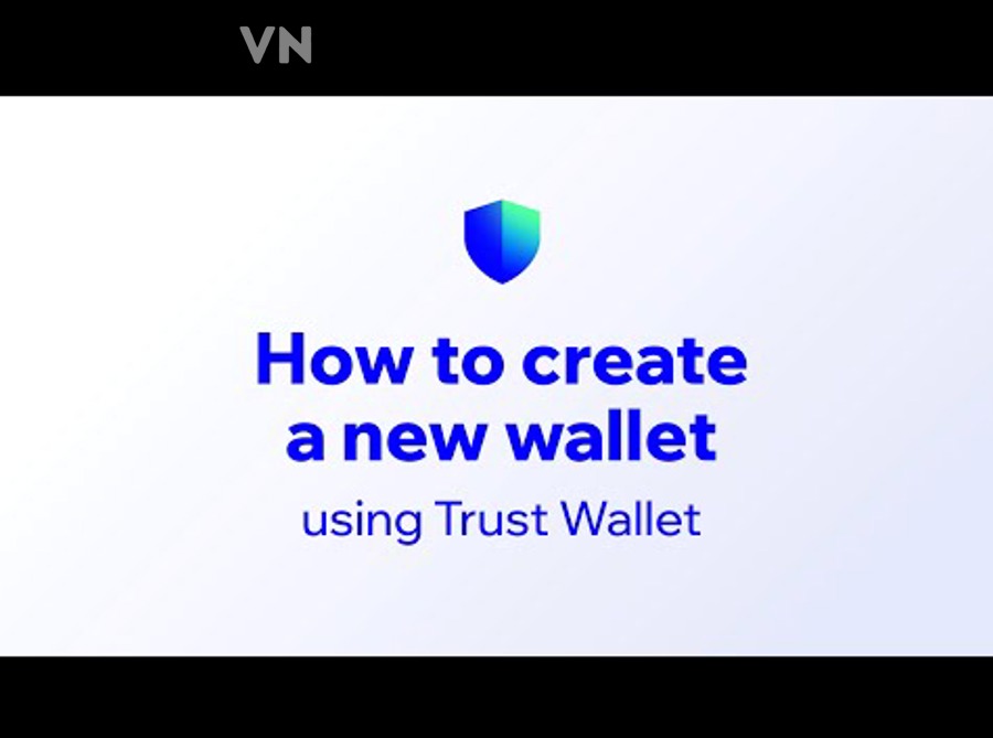 Hướng Dẫn Tạo Ví Trust Wallet Từng Bước An Toàn Cho Người Mới