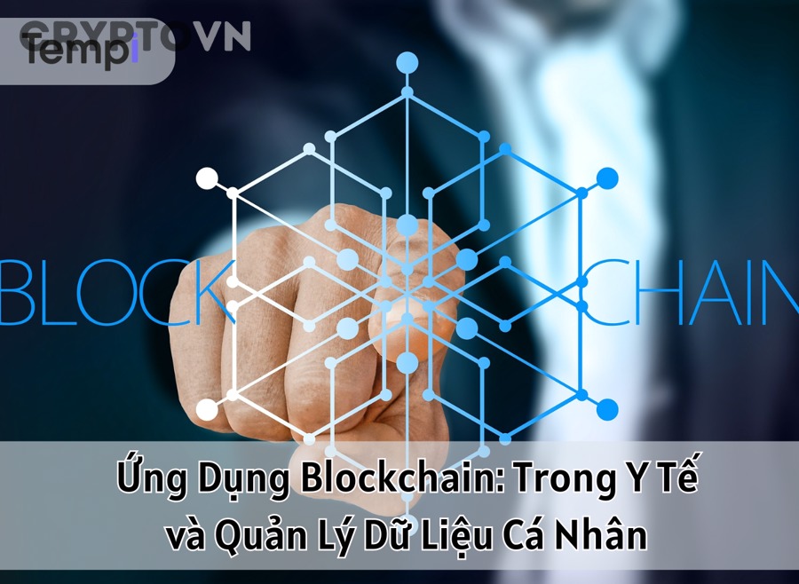 Blockchain Trong Y Tế Có Thực Sự Bảo Vệ Được Quyền Riêng Tư Của Bệnh Nhân Không?