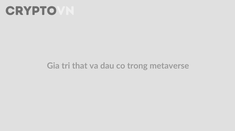 Phân biệt giá trị thật và đầu cơ trong mô hình kinh tế metaverse