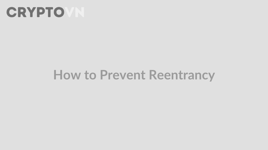 Các cách phòng tránh lỗi reentrancy