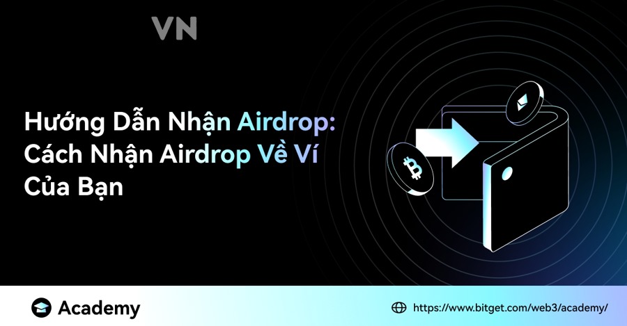 Làm Sao Để Nhận Airdrop Crypto An Toàn Và Tránh Bị Lừa?