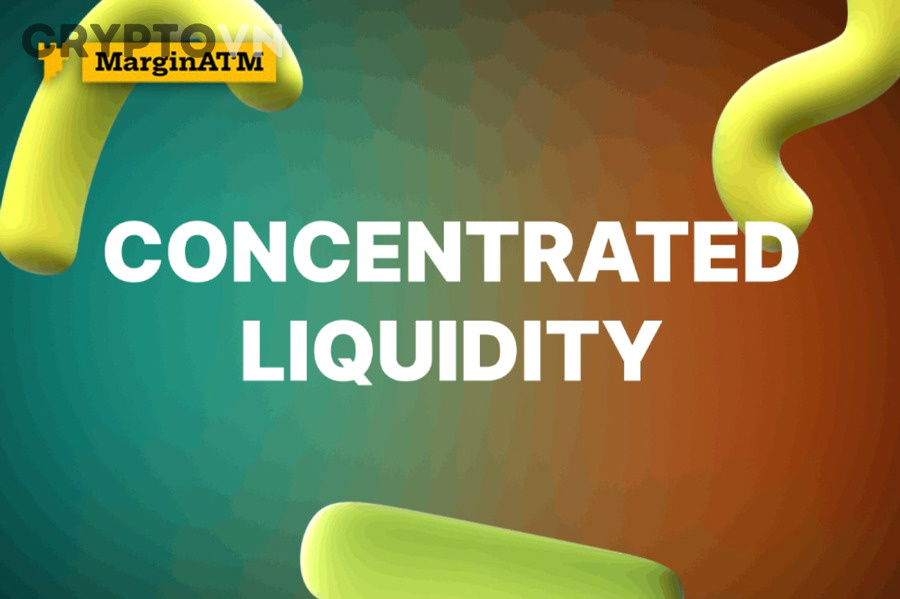 Lợi ích và rủi ro của Concentrated Liquidity là gì?